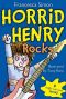 [Horrid Henry 19] • Horrid Henry Rocks